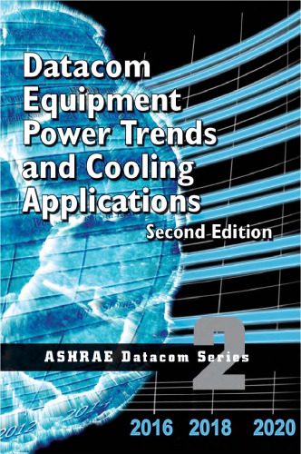 Datacom Equipment Power Trends and Cooling Applications, 2nd Edition
