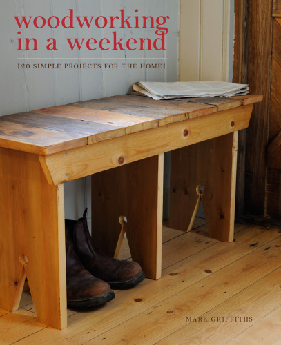 Woodworking in a weekend : 20 simple projects for the home