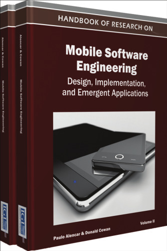 Handbook of Research on Mobile Software Engineering: Design, Implementation, and Emergent Applications