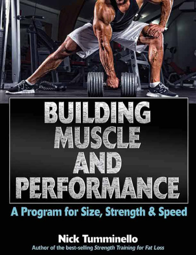 Building muscle and performance : a program for size, strength & speed