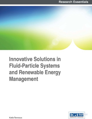 Innovative solutions in fluid-particle systems and renewable energy management