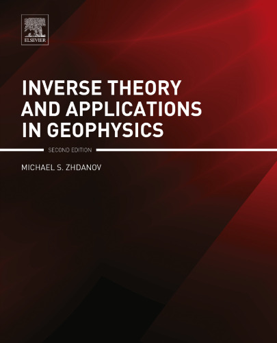 Inverse Theory and Applications in Geophysics, Second Edition