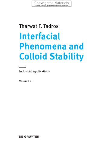 Interfacial phenomena and colloid stability. Volume 2 : Industrial Applications