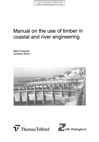 Manual on the use of timber in coastal and river engineering