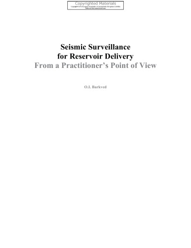 Seismic surveillance for reservoir delivery : from a practitioner's point of view