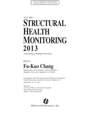 Structural Health Monitoring 2013 : a roadmap to intelligent structures : proceedings of the 9th International Workshop on Structural Health Monitoring, Stanford University, Stanford, CA, September 10-12, 2013
