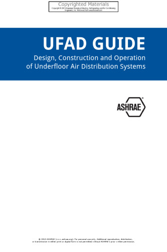 UFAD guide : design, construction, and operation of underfloor air distribution systems