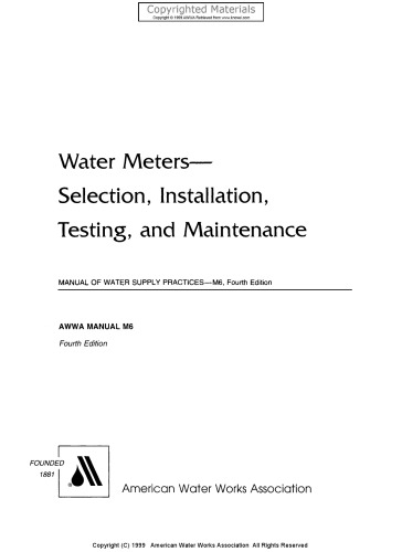 Water Meters - Selection, Installation, Testing, and Maintenance - Manual of Water Supply Practices, M6 (4th Edition)