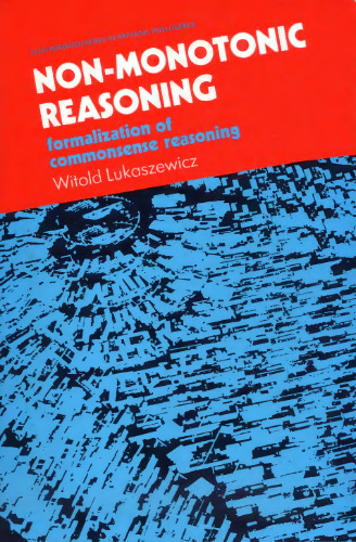 Non-monotonic reasoning : formalization of commonsense reasoning