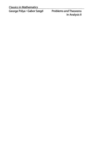 Problems and theorems in analysis. Volume II, Theory of functions, zeros, polynomials determinants, number theory, geometry