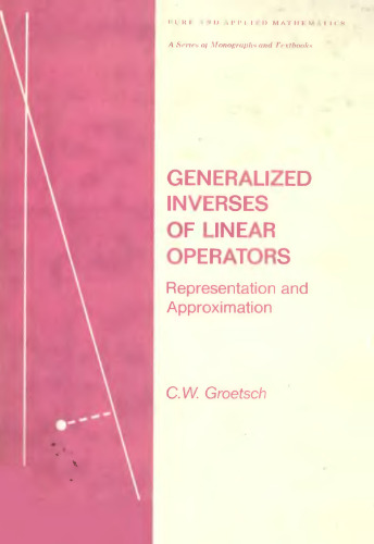 Generalized inverses of linear operators : representation and approximation