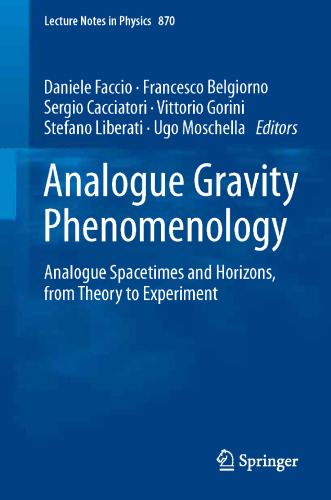 Analogue gravity phenomenology : analogue spacetimes and horizons, from theory to experiment