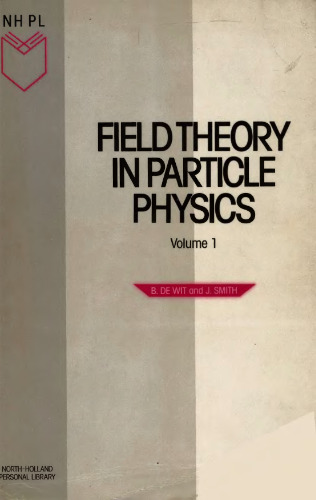 Field Theory in Particle Physics, Volume 1