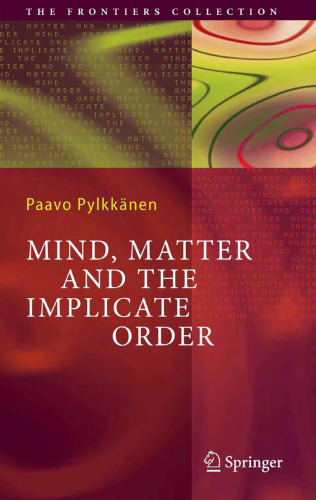 Mind, matter, and the implicate order