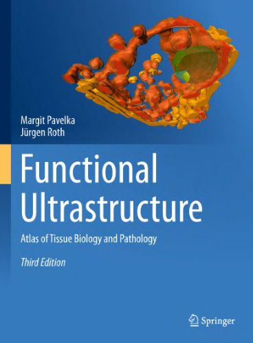 Functional ultrastructure : atlas of tissue biology and pathology