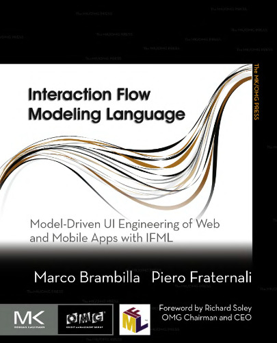 Interaction flow modeling language : model-driven UI engineering of web and mobile apps with IFML