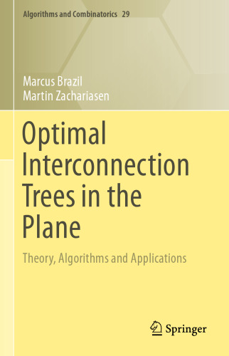 Optimal interconnection trees in the plane : theory, algorithms and applications