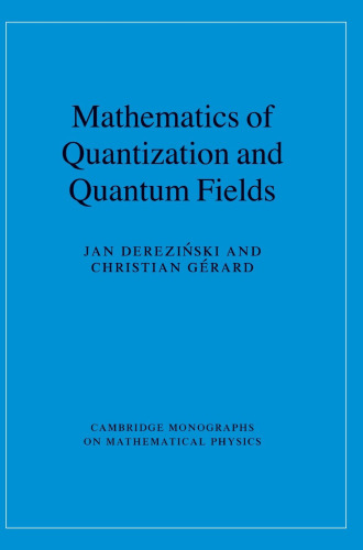 Mathematics of quantization and quantum fields