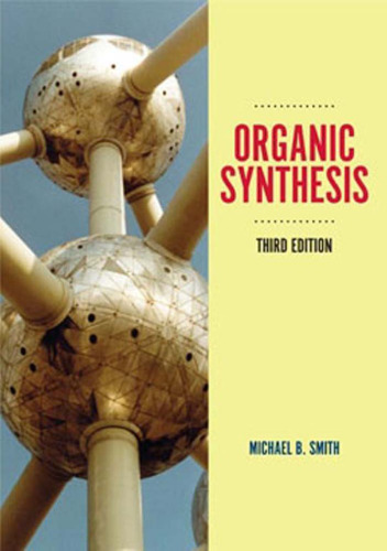 Organic Synthesis, Third Edition