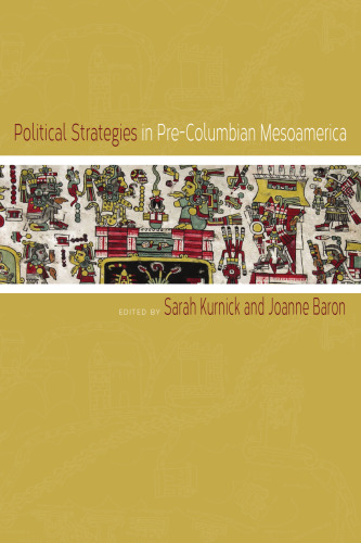 Political strategies in pre-Columbian Mesoamerica