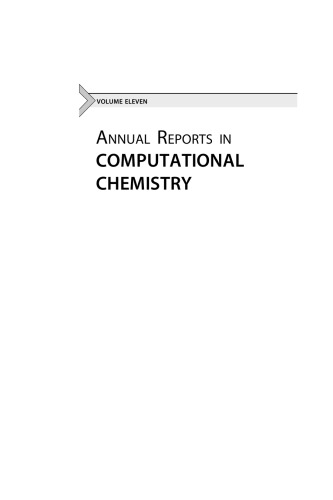 Annual reports in computational chemistry. 11
