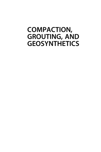 Ground improvement case histories : compaction, grouting, and geosynthetics