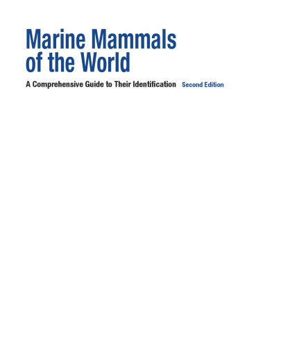 Marine Mammals of the World, Second Edition: A Comprehensive Guide to Their Identification