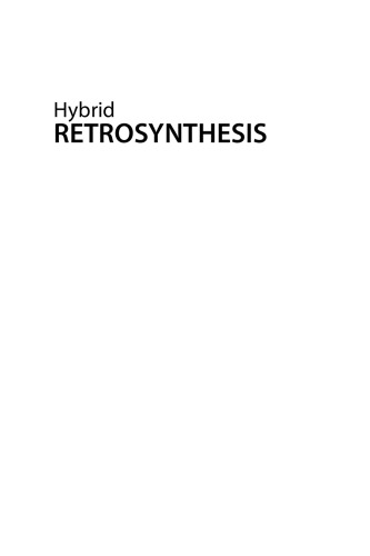 Hybrid retrosynthesis : organic synthesis using Reaxys and SciFinder