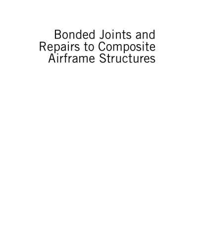 Bonded Joints and Repairs to Composite Airframe Structures