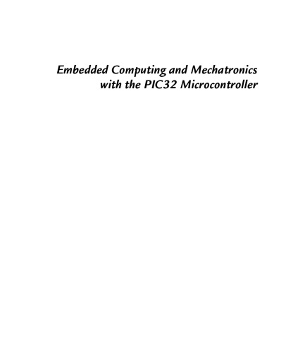 Embedded computing and mechatronics with the PIC32 microcontroller