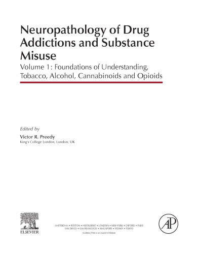 Neuropathology of Drug Addictions and Substance Misuse. Volume 1: Foundations of Understanding, Tobacco, Alcohol, Cannabinoids and Opioids