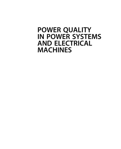 Power Quality in Power Systems and Electrical Machines, Second Edition