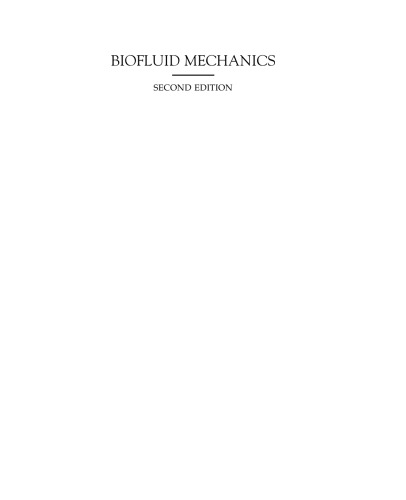 Biofluid Mechanics, Second Edition: An Introduction to Fluid Mechanics, Macrocirculation, and Microcirculation
