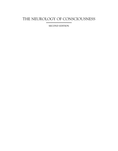 The Neurology of Consciousness, Second Edition: Cognitive Neuroscience and Neuropathology
