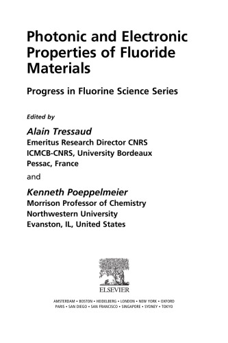 Photonic and electronic properties of Fluoride Materials : progress in Fluorine science series