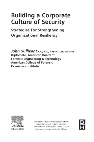 Building a corporate culture of security : strategies for strengthening organizational resiliency