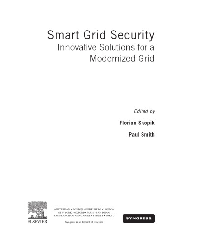 Smart Grid Security. Innovative Solutions for a Modernized Grid