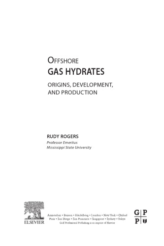 Offshore gas hydrates : origins, development, and production