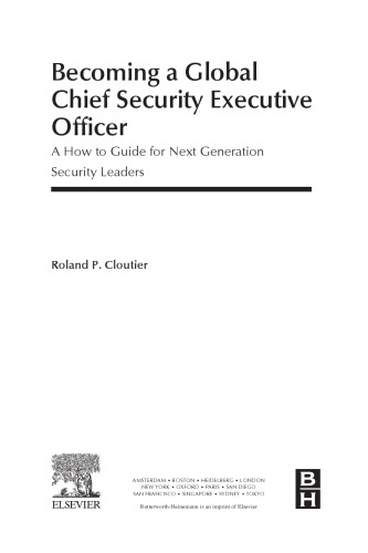 Becoming a global chief security executive officer : a how to guide for next generation security leaders