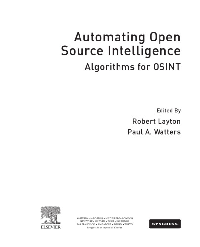 Automating open source intelligence : algorithms for OSINT