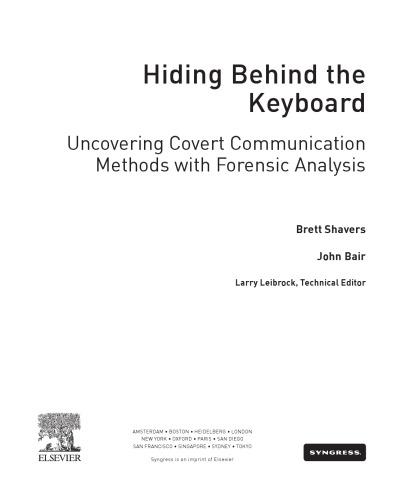 Hiding behind the keyboard : uncovering covert communication methods with forensic analysis