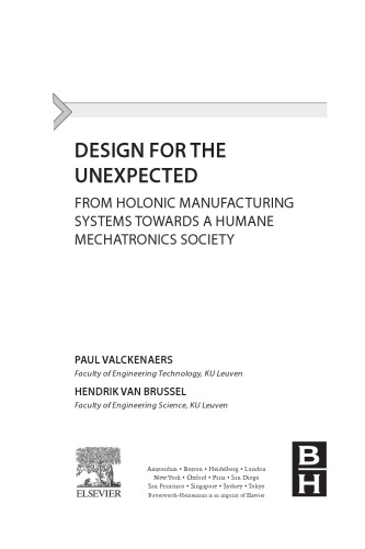 Design for the Unexpected. From Holonic Manufacturing Systems Towards a Humane Mechatronics Society