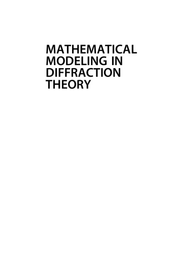 Mathematical modeling in diffraction theory : based on A priori information on the analytical properties of the solution