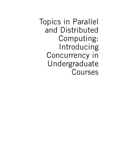 Topics in parallel and distributed computing : introducing concurrency in undergraduate courses