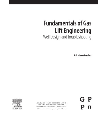 Fundamentals of gas lift engineering : well design and troubleshooting