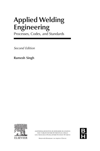 Applied Welding Engineering, Second Edition: Processes, Codes, and Standards