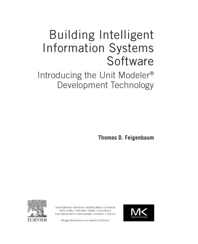Building Intelligent Information Systems Software. Introducing the Unit Modeler® Development Technology