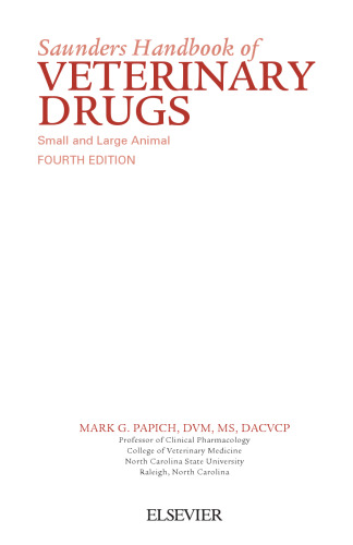 Saunders Handbook of Veterinary Drugs: Small and Large Animal, 4e