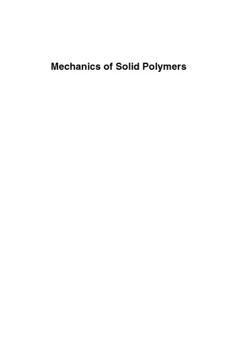 Mechanics of solid polymers : theory and computational modeling