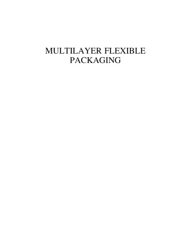 Multilayer Flexible Packaging, Second Edition